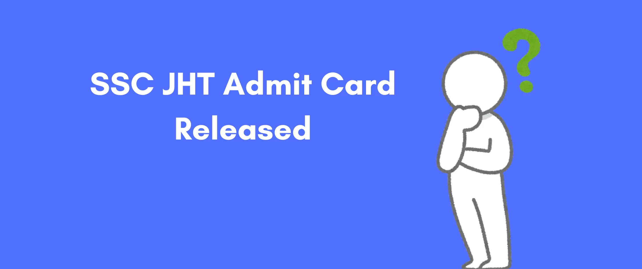 SSC JHT Admit Card Released
